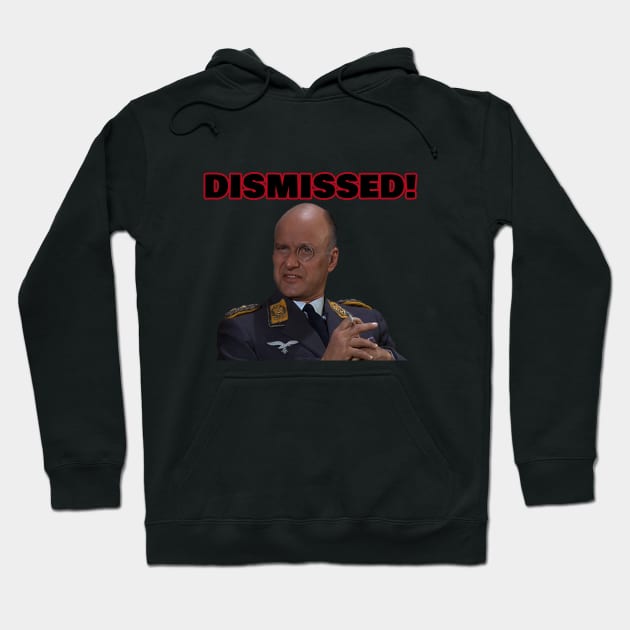 Col Klink  , Dismissed , Hogans Heroes Hoodie by CS77